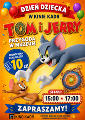 DZIEŃ DZIECKA! TOM I JERRY: PRZYGODA W MUZEUM / dubbing